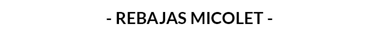 REBAJAS MICOLET